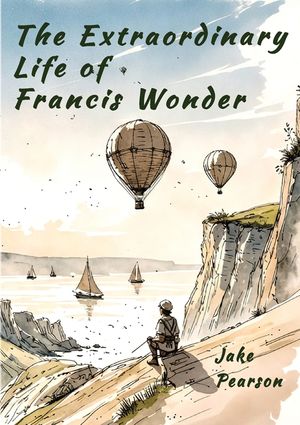 The Extraordinary Life of Francis Wonder image number 0
