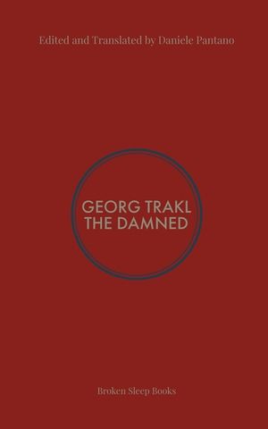 The Damned: Selected Poems of Georg Trakl image number 0