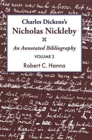 Charles Dickens's Nicholas Nickleby: An Annotated Bibliography Volume 2 image number 0