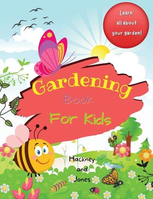 Gardening Book For Kids: A 40-page activity book for little gardeners, filled with facts and information about growing your own fruits and vege image number 0