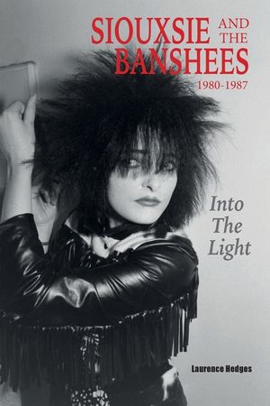 Into The Light: Siouxsie And The Banshees 1980-1987 image number 0