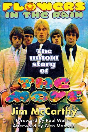 Flowers In The Rain: The Untold Story of The Move image number 0