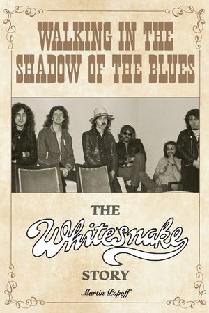 Walking in the Shadow of the Blues: The Whitesnake Story image number 0