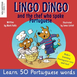 Lingo Dingo and the Chef who spoke Portuguese: Learn Portuguese for kids; Bilingual English Portuguese book for children image number 0