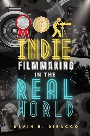 Indie Filmmaking in the Real World image number 0