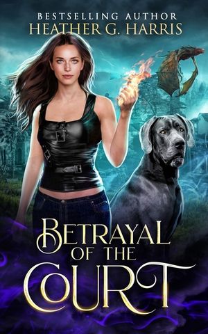 Betrayal of the Court: An Urban Fantasy Novel image number 0