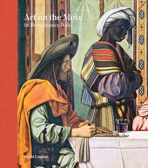 Art on the Move in Renaissance Italy image number 0