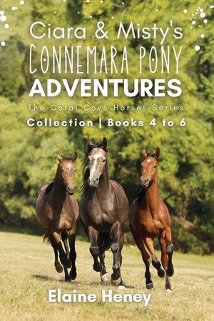 Ciara & Misty's Connemara Pony Adventures The Coral Cove Horses Series Collection - Books 4 to 6 image number 0