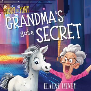 Paddy the Pony Grandma's got a Secret image number 0