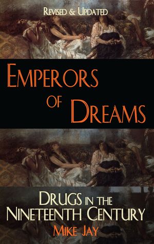 Emperor of Dreams: Drugs in the 19th Century image number 0