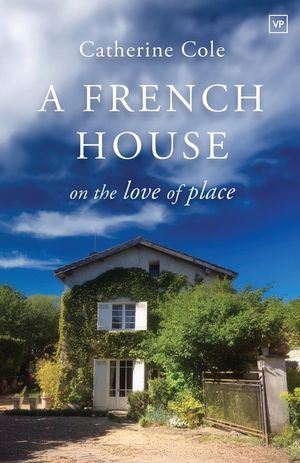 A French House: On the Love of Place image number 0