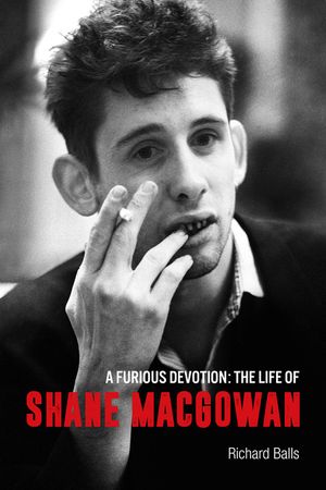 A Furious Devotion: The Life of Shane Macgowan image number 0