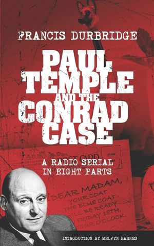 Paul Temple and the Conrad Case (Original scripts of the radio serial) image number 0