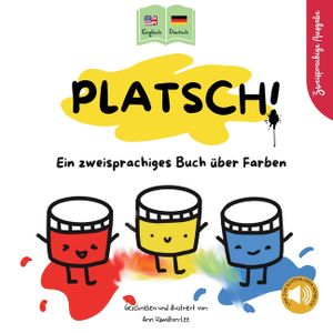 PLATSCH! Ein zweisprachiges Englisch-Deutsch Kinderbuch &uuml;ber Farben image number 0