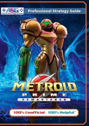 Metroid Prime Remastered Strategy Guide Book (Full Color): 100% Unofficial - 100% Helpful Walkthrough image number 0