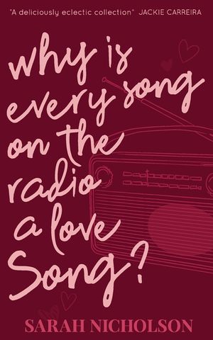 Why is Every Song on the Radio a Love Song?: The Little Book of Tiny Love Stories image number 0