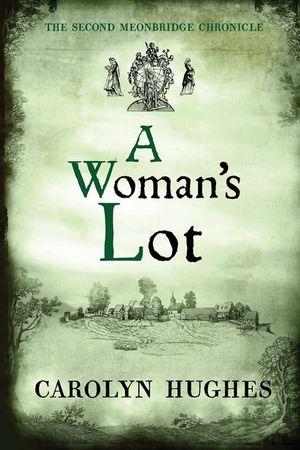 A Woman's Lot: The Second Meonbridge Chronicle image number 0