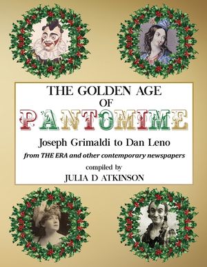 The Golden Age of Pantomime: Joseph Grimaldi to Dan Leno: from 'The Era' and other contemporary newspapers image number 0