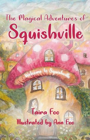 The Magical Adventures of Squishville: Welcome to Squishville image number 0