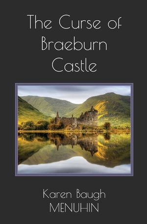 The Curse of Braeburn Castle: A Haunted Scottish Castle Murder Mystery image number 0