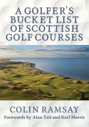A Golfer's Bucket List of Scottish Golf Courses image number 0