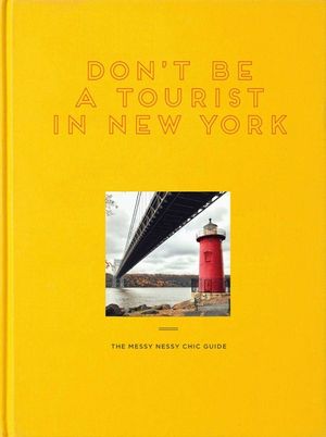 Don't Be a Tourist in New York: The Messy Nessy Chic Guide image number 0