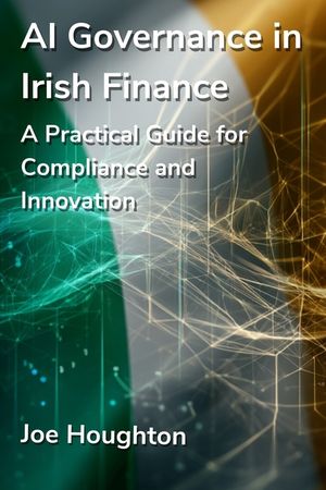 AI Governance in Irish Finance: A Practical Guide for Compliance and Innovation image number 0