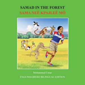 Samad in the Forest: English - Grebo Bilingual Edition: English - Grebo Bilingual Edition image number 0
