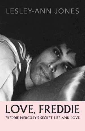 Love, Freddie: Freddie Mercury's Secret Life and Love image number 0