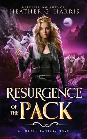 Resurgence of the Pack: An Urban Fantasy Novel image number 0