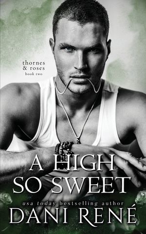 A High so Sweet: A Dark Enemies to Lovers Romance image number 0