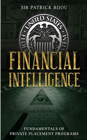 Financial Intelligence: Fundamentals of Private Placement Programs (Ppp) image number 0