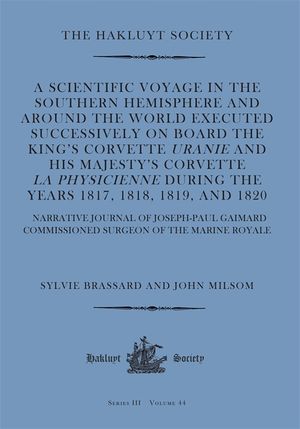A Scientific Voyage in the Southern Hemisphere and Around the World: Narrative Journal of Joseph-Paul Gaimard Commissioned Surgeon of the Marine Royal image number 0