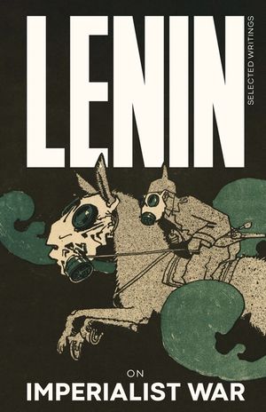 Lenin Selected Writings: On Imperialist War image number 0