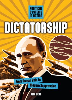 Dictatorship: From Roman Rule to Modern Suppression image number 0