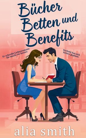 B&uuml;cher, Betten und Benefits: Eine Friends with Benefits Romanze mit Zwangsn&auml;he und unwiderstehlicher Chemie image number 0