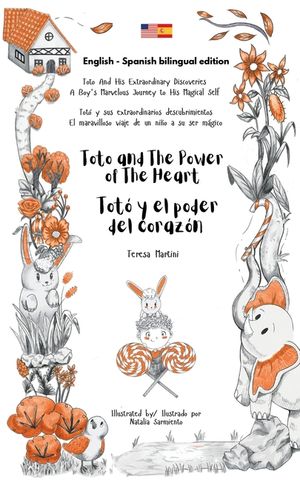 Toto and The Power of The Heart / Tot&oacute; y el poder del coraz&oacute;n (Bilingual edition English - Spanish) image number 0