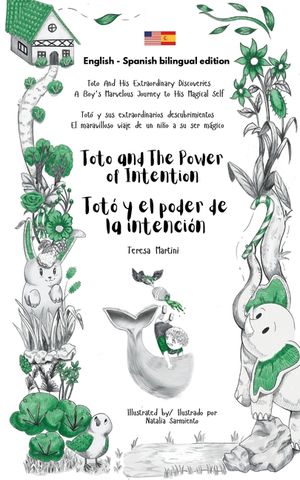 Toto and The Power of Intention / Tot&oacute; y el poder de la intenci&oacute;n (Bilingual edition English - Spanish) image number 0