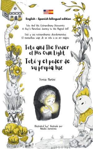 Toto and The Power of His Own Light / Tot&oacute; y el poder de su propia luz (Bilingual edition English- Spanish) image number 0