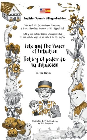 Toto and The Power of Intuition / Tot&oacute; y el poder de la intuici&oacute;n (Bilingual edition English - Spanish) image number 0