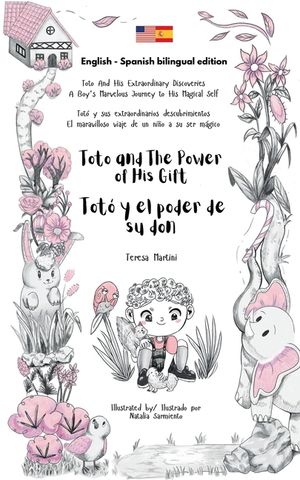 Toto and The Power of His Gift / Tot&oacute; y el poder de su don (Bilingual edition English - Spanish) image number 0