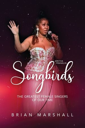 Songbirds: The Greatest Female Singers of Our Time image number 0