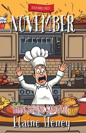 Thanksgiving Sabotage Blackthorn Stables November Mystery image number 0