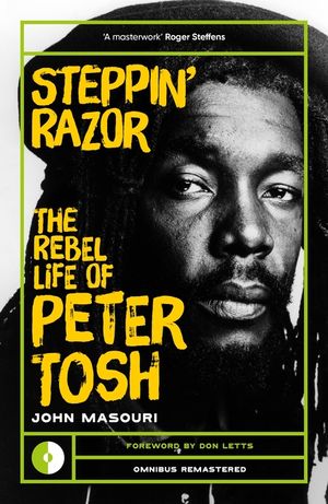 Steppin' Razor: The Life of Peter Tosh image number 0