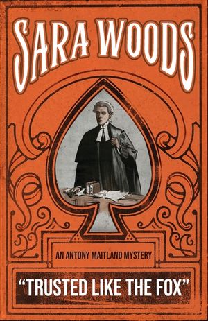 Trusted Like the Fox: An Antony Maitland Mystery image number 0