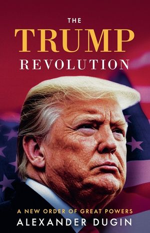 The Trump Revolution: A New Order of Great Powers image number 0