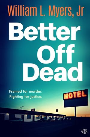 Better Off Dead: A fast-paced and gritty crime thriller packed with twists image number 0
