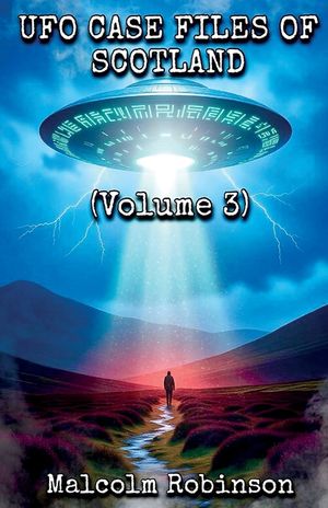 UFO Case Files Of Scotland (Volume 3) image number 0