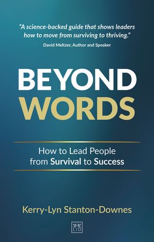 Beyond Words: How to Lead People from Survival to Success image number 0