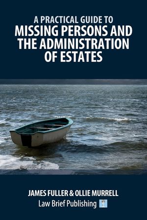 A Practical Guide to Missing Persons and the Administration of Estates image number 0